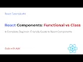 React Components Functional vs Class - Explained for Beginners React Series Ep 4