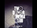 Download Lagu Two Door Cinema Club - I Can Talk