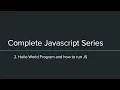 Learn Javascript Hello World Program How to run JavaScript program part 2
