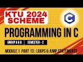 KTU BTECH 2024 Second Semester-Programming in C Group A B Module 1-Part 13 Loops Jump Statements