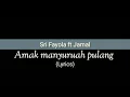 Download Lagu Amak Manyuruah Pulang - Sri Fayola ft Jamal (Lyrics)