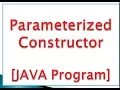 parameterized constructor in java with Example