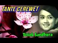 Lagu TANTE CEREWET - Titiek Sandhora