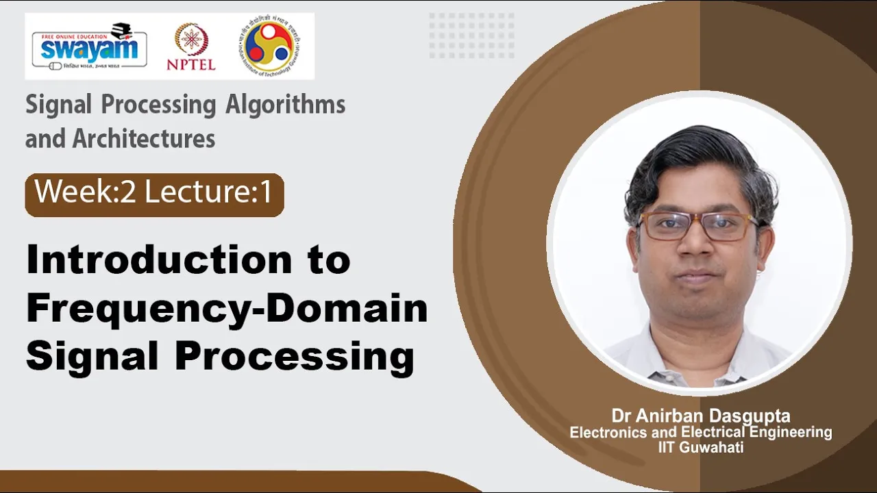 Lec 7: Introduction to Frequency-Domain Signal Processing