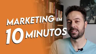 MARKETING: O que é, para que serve? APRENDA EM 10 MINUTOS