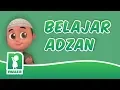 Lagu Belajar Adzan Lafadz dan Artinya