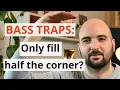 Bass Traps: Floor to ceiling, or half the corner good enough? - AcousticsInsider.com