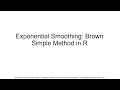 Exponential Smoothing Brown Simple Method in R