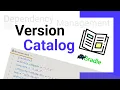 Manage in a Scalable way with Version Catalog - Easy Guide