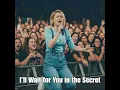 I’ll Wait for You in the Secret - Natalie Grace