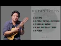 Download Lagu Kumpulan lagu - Hutan Tropis