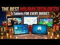 Best Tablets to Gift 2026 5 Everyone Wants This Holiday