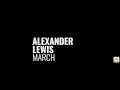 Alexander Lewis - March