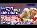 Lagu Lagu Viral ! KANG DEDI JATUH CINTA | ANTARA POLITIK DAN CINTA