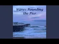 Waves Pounding the Pier