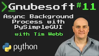 Gnubesoft Async Background Process with PySimpleGUI