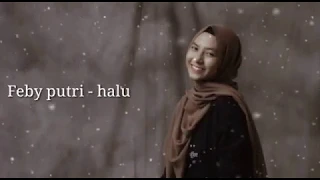 feby putri halu lyrics lagu paling hits