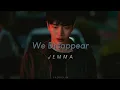 Download Lagu | JEMMA | « WE DISAPPEAR » || [Behind Your Touch OST] Subtitulada al español