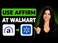 How to Use Affirm Card at Walmart Complete Guide