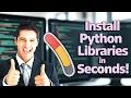 INSTALL Python Libraries in SECONDS KAAL HACK