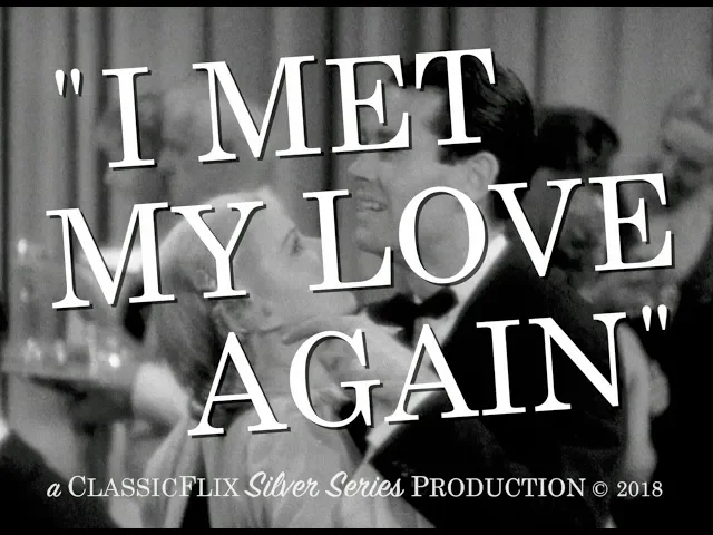 I Met My Love Again (1938) ClassicFlix Trailer