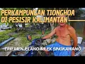 Lagu MENYUSURI PEDESAAN PESISIR KALIMANTAN BANYAK PERKAMPUNGAN TIONGHOA DAN DAYAK