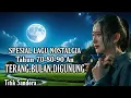 Lagu TERANG BULAN DI GUNUNG || SPESIAL LAGU NOSTALGIA TAHUN 70-80-90 AN {titik sandora} #viralvideo 
