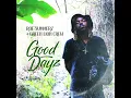 Good Dayz - Green Lion Crew & Roe Summerz
