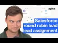 How to create round robin lead assignment rules in Salesforce