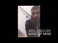 ZAYN - Take it off (Mind Of Mine)