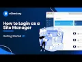Getting Started - How to Log in as a Site Manager eDirectory