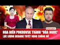 Lagu Thời sự Quốc tế sáng 20/10: Nga dội lửa biến Pokrovsk thành “hỏa ngục”, Ukraine tuyệt vọng chống đỡ