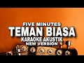 Download Lagu Five Minutes - Teman Biasa - KARAOKE AKUSTIK VERSION