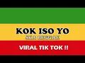 Lagu KOK ISO YO ? - SKA REGGAE VERSION