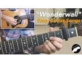 Easy Guitar Songs Wonderwall By Oasis - Beginner Friendly Lesson