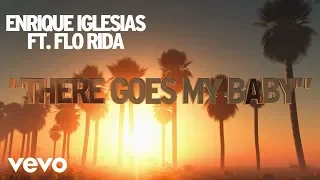Enrique Iglesias There Goes My Baby Lyric Video Ft Flo Rida 