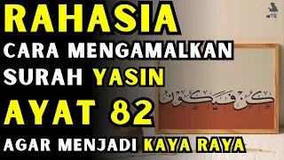 this is the secret of how to practice the yasin letter verse 82 for wealth 