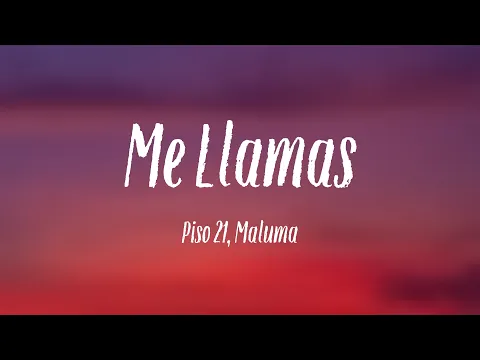 Download MP3 Me Llamas - Piso 21, Maluma (Lyrics Version)