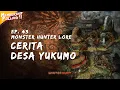 Download Lagu Cerita Desa Yukumo - Monster Lore (43) #CERITAMONSTER