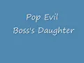 Pop Evil Boss's Daughter Lyrics