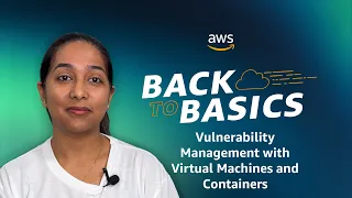 Back to Basics: Vulnerability Management with Virtual Machines and Containers