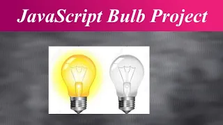 bulb project using javascript JavaScript Bulb project in hindi