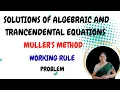 Muller s Method-Working Rule-Problem-Solutions of Algebraic And Transcendental Equations