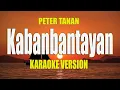 Download Lagu Kabanbantayan - Peter Tanan | KARAOKE VERSION