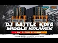 Lagu DJ battle kdfa middle kruwek by rickho pillow