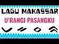Download Lagu LAGU MAKASSAR - U'RANGI PASANGKU # LUKMAN ROLA