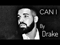 Download Lagu Can I -Drake  (UNOFFICIAL MUSIC VIDEO)