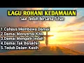 Download Lagu Lagu Rohani Kristen Penyejuk Jiwa Saat Lelah \u0026 Tak Berdaya | Penguat Hati Penuh Damai 2025