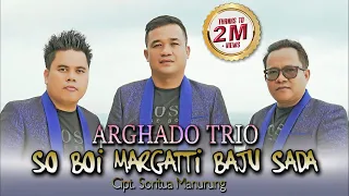 arghado trio so boi marganti baju sada official music video lagu batak terbaru 2022