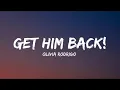 Download Lagu Get Him Back! - Olivia Rodrigo - (Clean - Lyrics)